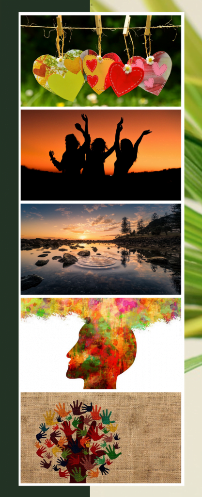 Decorative image with 5 photos. Top one of colorful paper hearts dangling on a thead. Second image: silouette of people dancing in sunset. Third image: still lake with stones and one ripple, reflecting the sky. Fourth image: graphic of a colorful head with colors spewing out from the top. Bottom image: graphic of a tree with colorful handprints all over it like leaves.