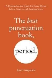 The best punctuation book, period (June Casagrande)